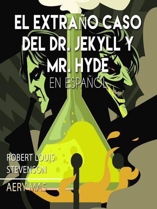 Title details for El Extraño Caso Del Dr. Jekyll y Mr. Hyde en Español by Robert Louis Stevenson - Available